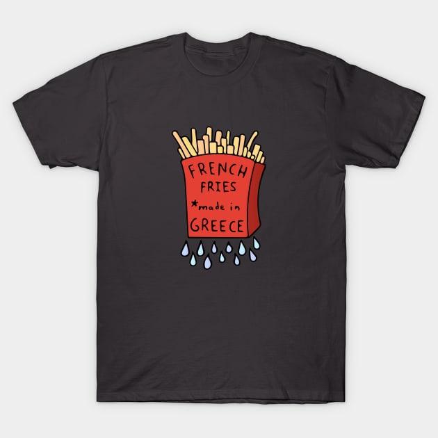 French Fries, Made in Greece T-Shirt by Davey's Designs